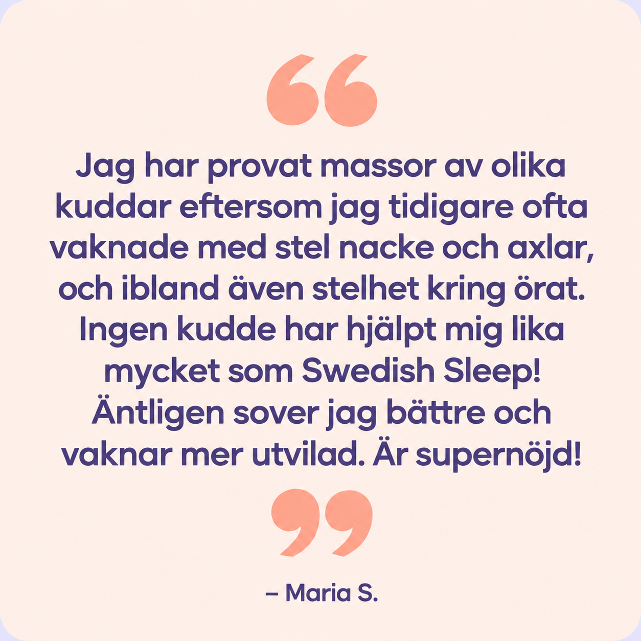 Kundens varma ord om Swedish Sleep